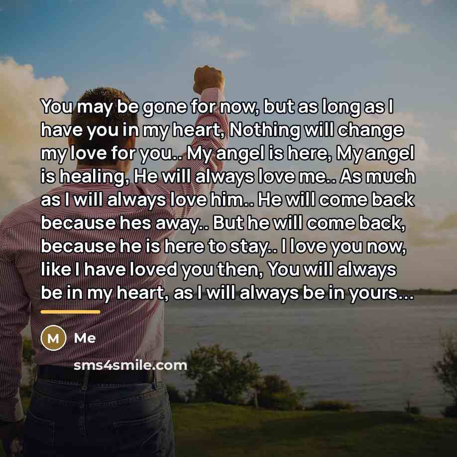 “You may be gone for now, but as long as…” quote by Me
