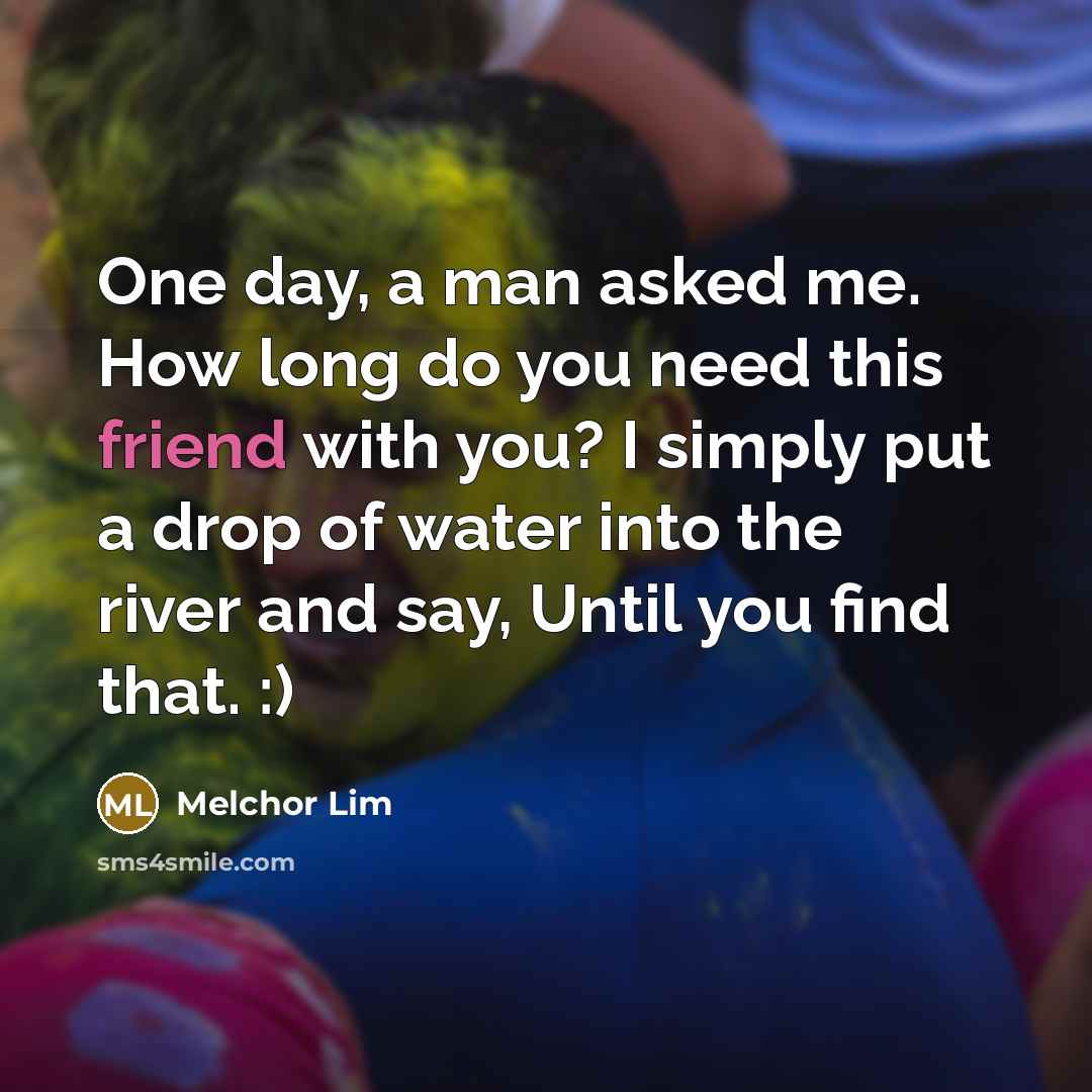“One day, a man asked me. How long do you…” quote by Melchor Lim