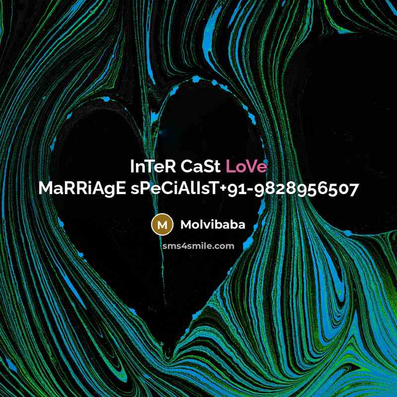 “InTeR CaSt LoVe MaRRiAgE sPeCiAlIsT+91-9828956507” quote by Molvibaba