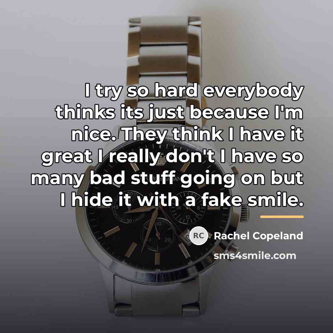 “I try so hard everybody thinks its just because I'm…” quote by Rachel Copeland
