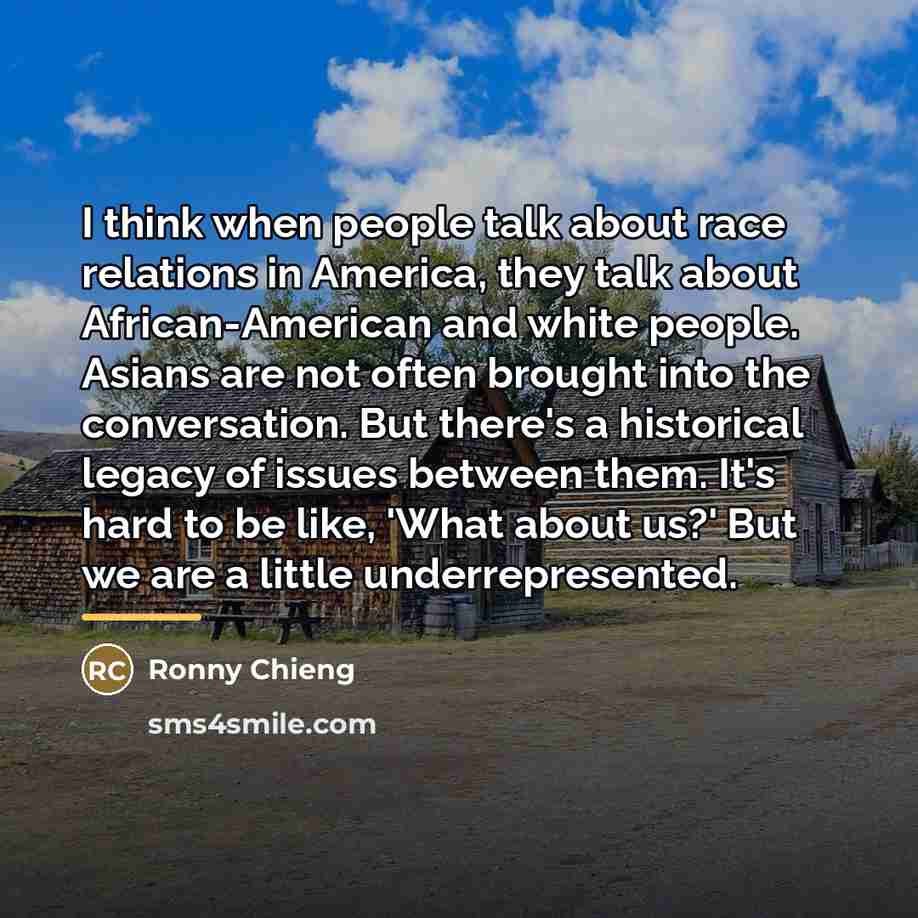 “I think when people talk about race relations in America,…” quote by Ronny Chieng