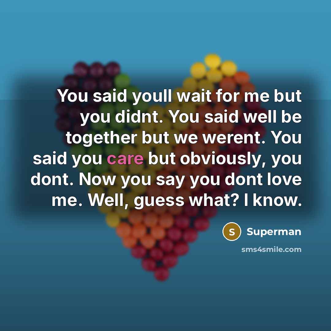 “You said youll wait for me but you didnt. You…” quote by Superman