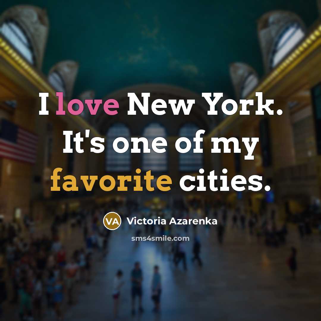 “I love New York. It's one of my favorite cities.…” quote by Victoria Azarenka