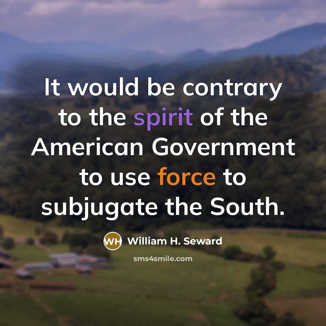 “It would be contrary to the spirit of the American…” quote by William H. Seward