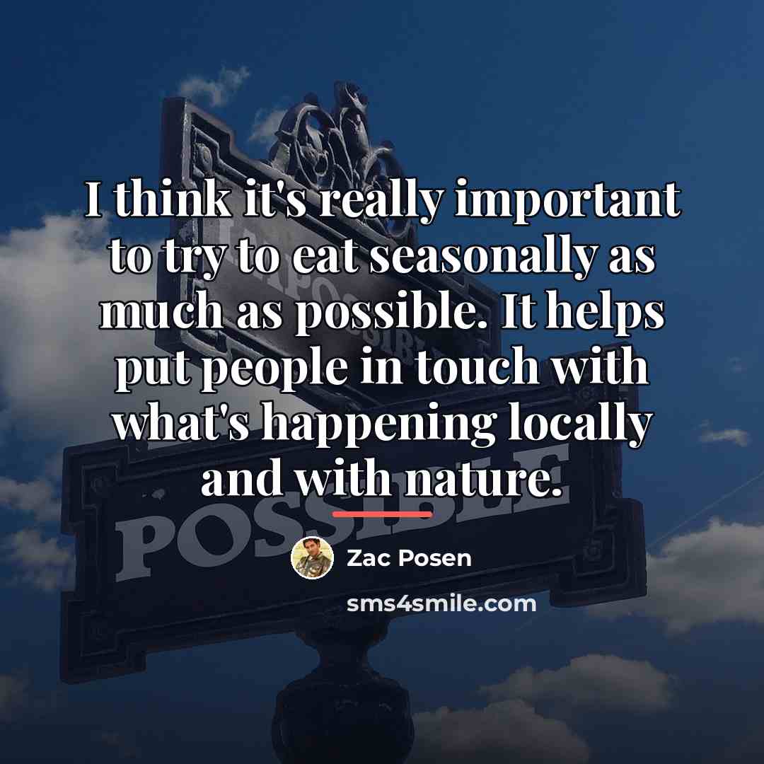 “I think it's really important to try to eat seasonally…” quote by Zac Posen