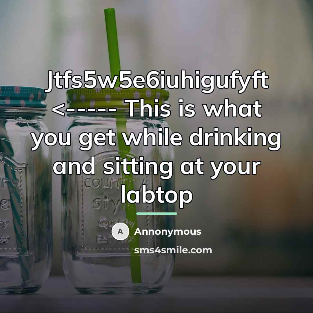 “Jtfs5w5e6iuhigufyft…” quote by Annonymous