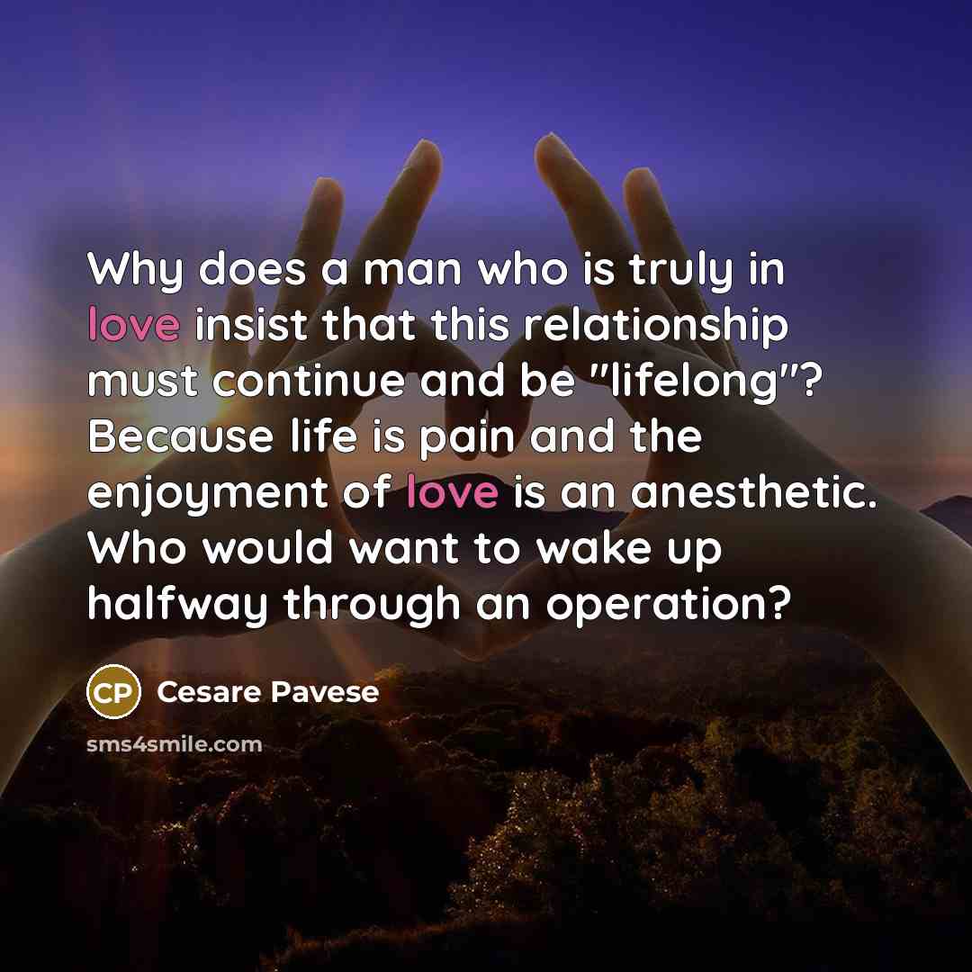 “Why does a man who is truly in love insist…” quote by Cesare Pavese
