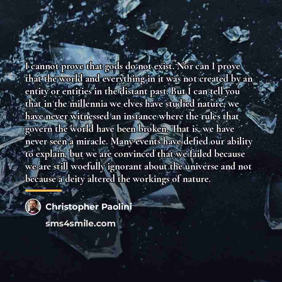 “I cannot prove that gods do not exist. Nor can…” quote by Christopher Paolini