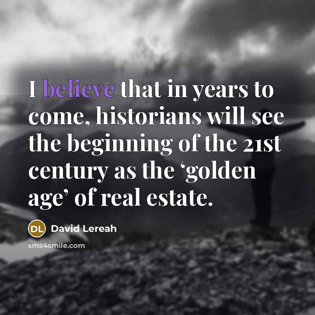 “I believe that in years to come, historians will see…” quote by David Lereah