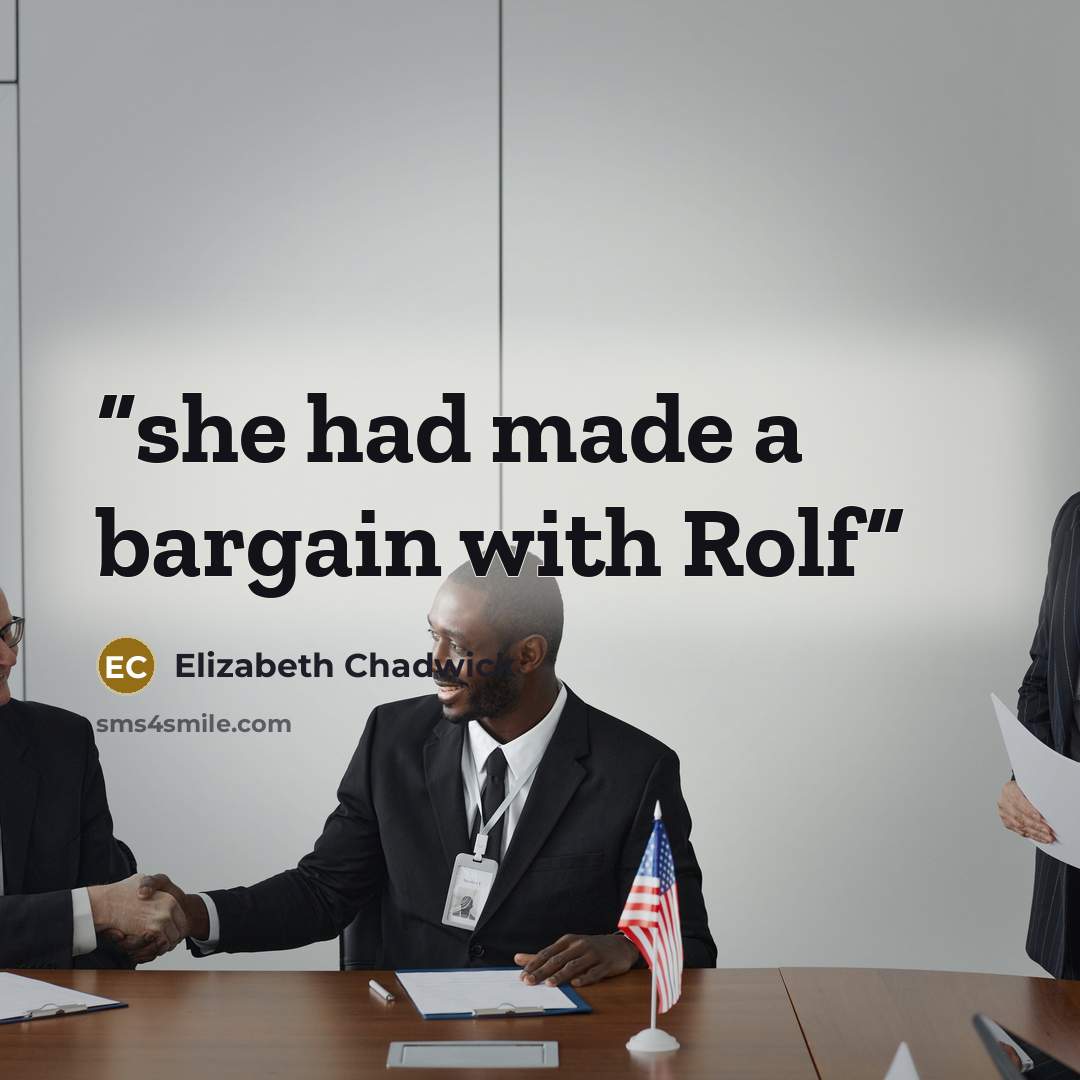 “she had made a bargain with Rolf” quote by Elizabeth Chadwick