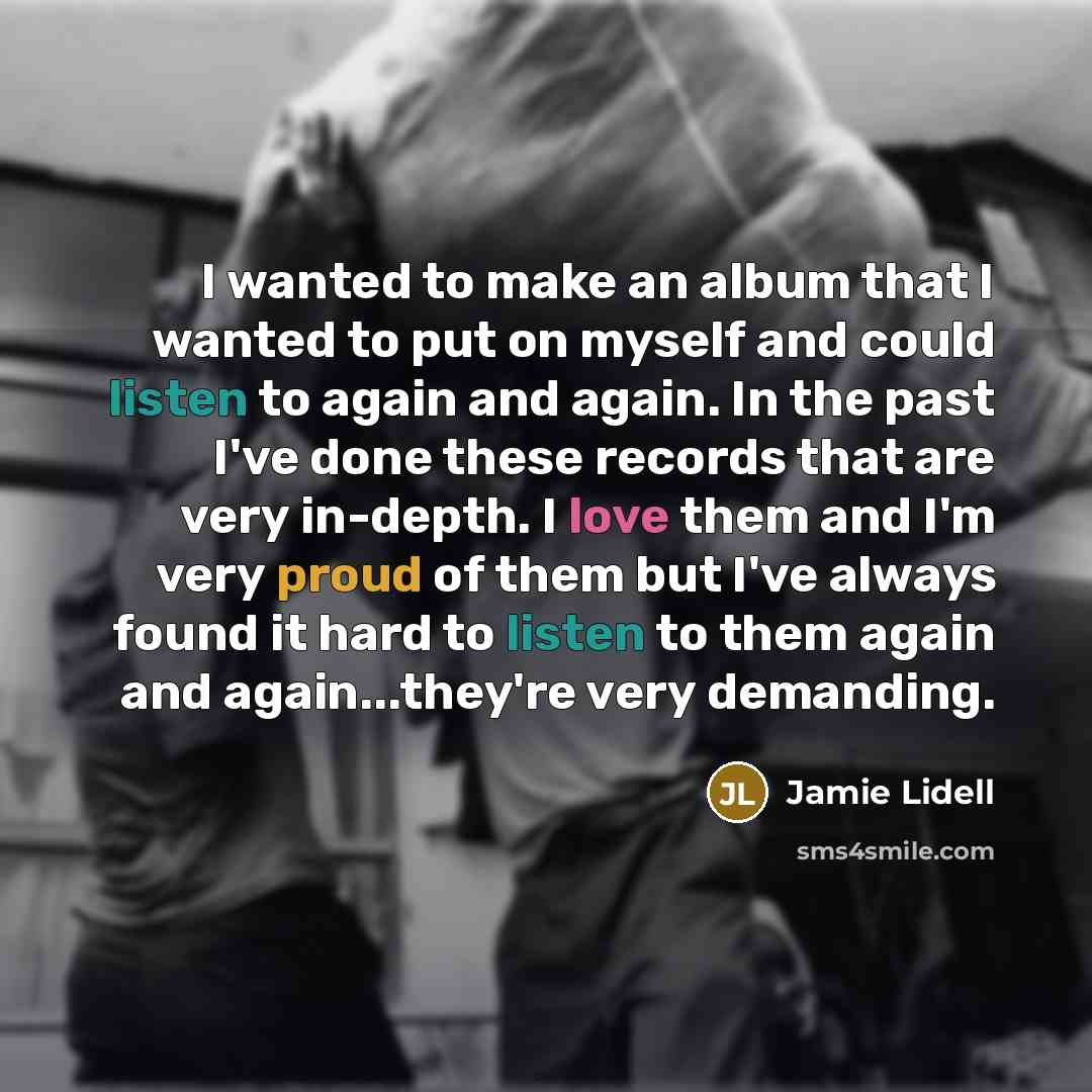 “I wanted to make an album that I wanted to…” quote by Jamie Lidell