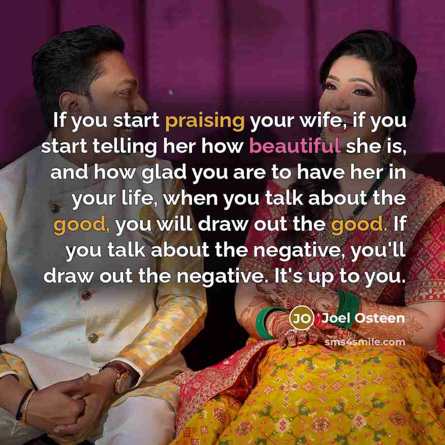 “If you start praising your wife, if you start telling…” quote by Joel Osteen