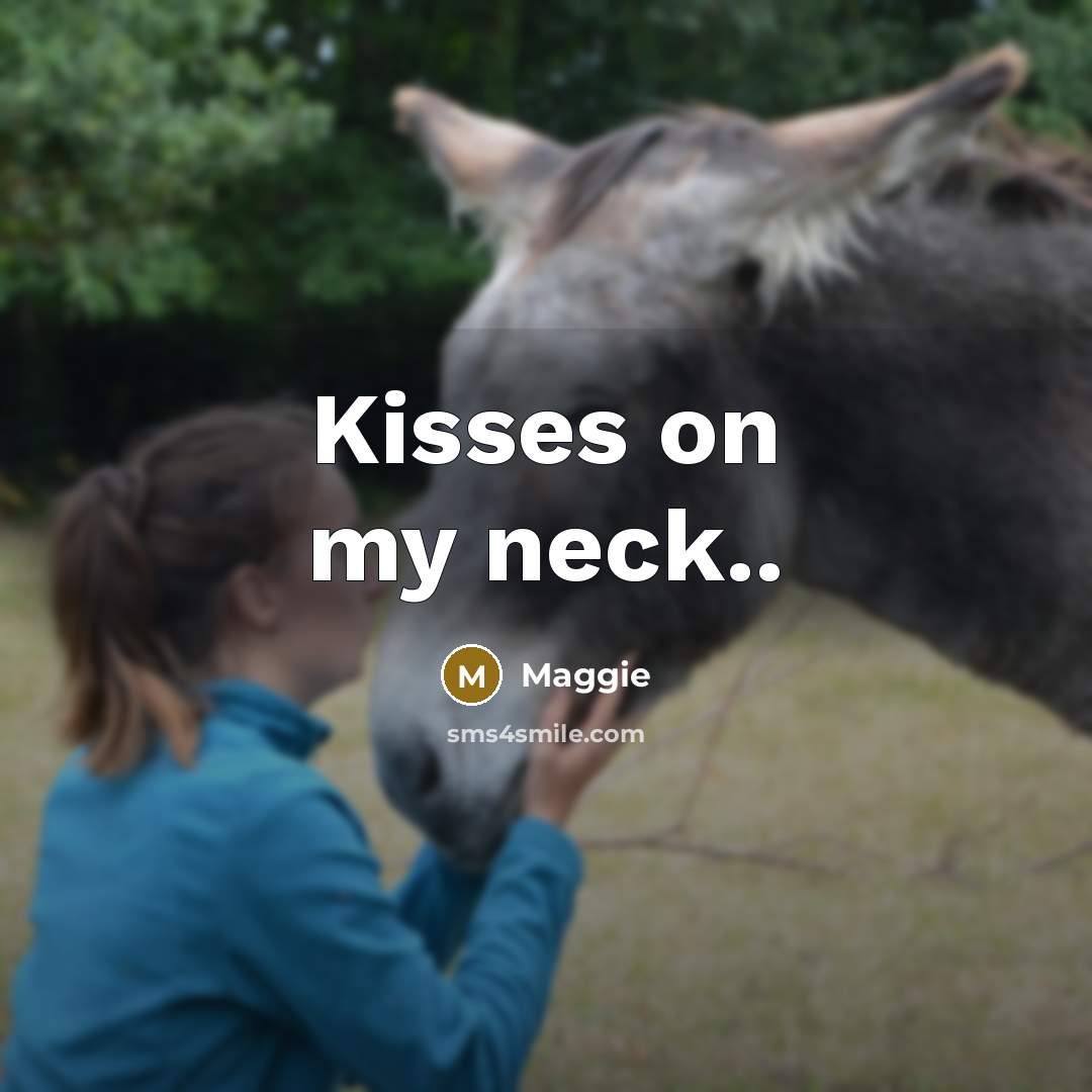 “Kisses on my neck..” quote by Maggie