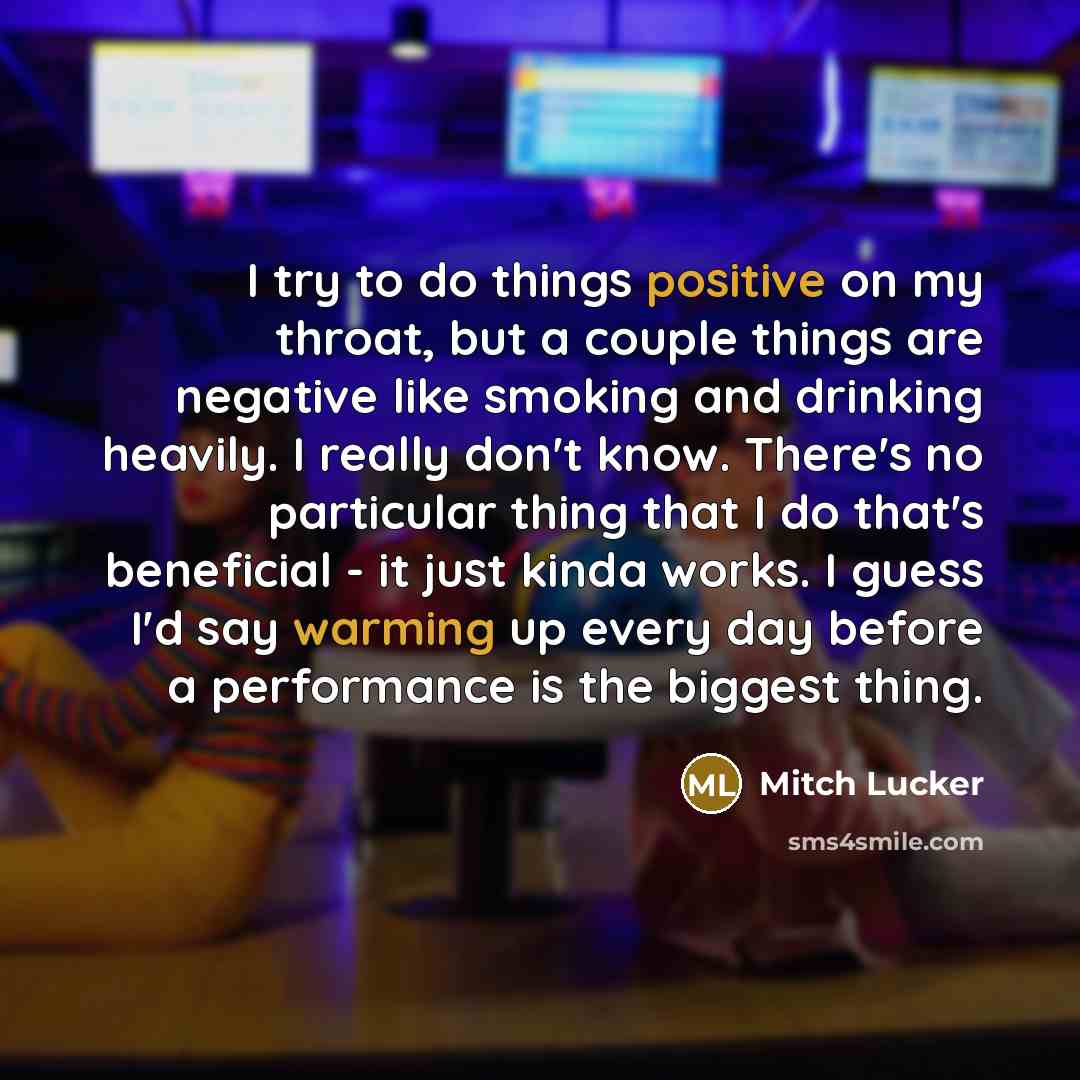 “I try to do things positive on my throat, but…” quote by Mitch Lucker
