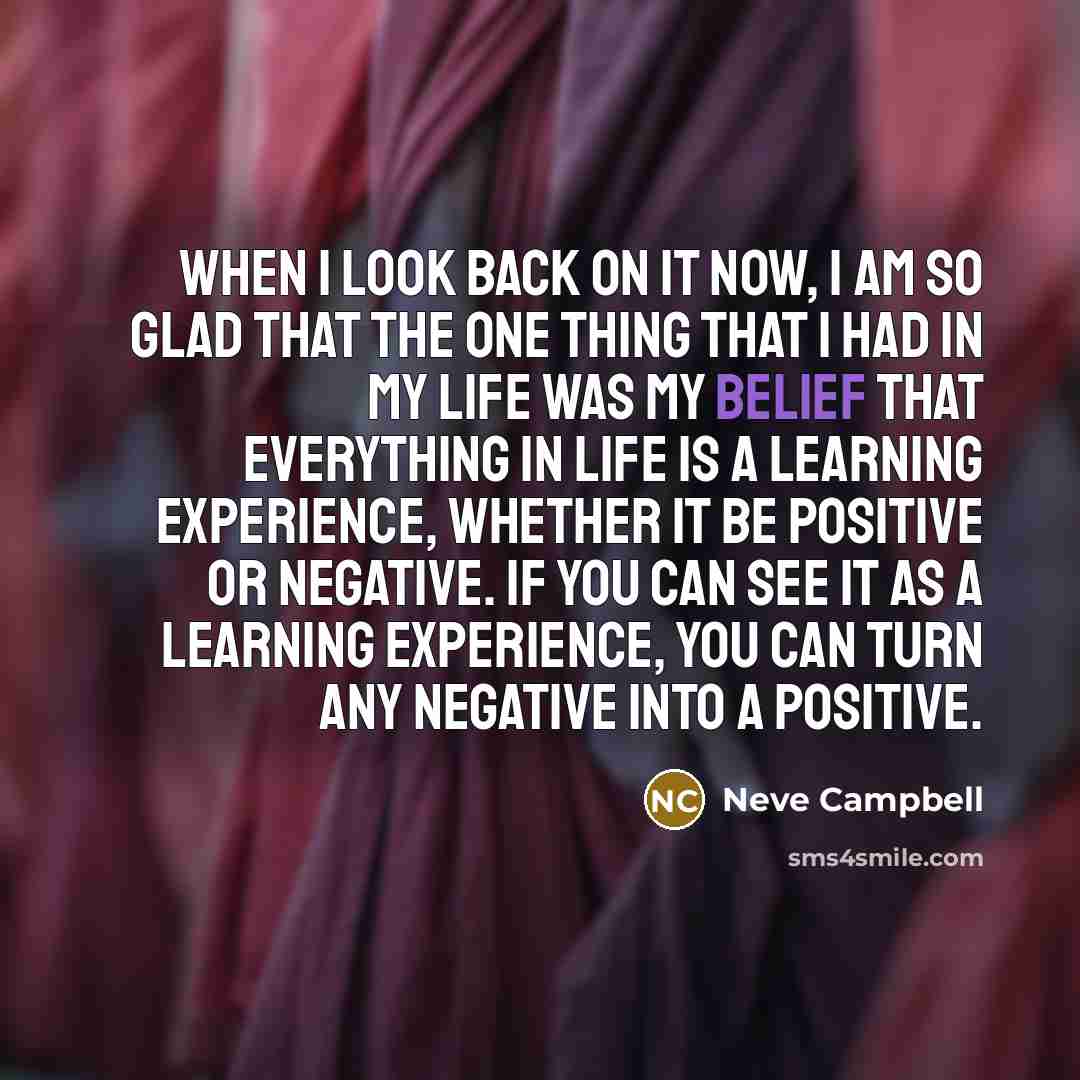 “When I look back on it now, I am so…” quote by Neve Campbell
