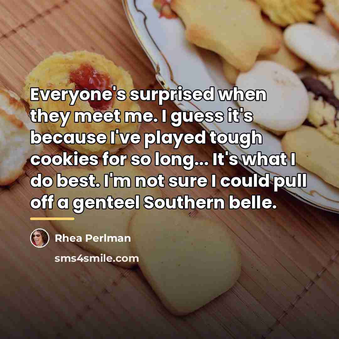 “Everyone's surprised when they meet me. I guess it's because…” quote by Rhea Perlman