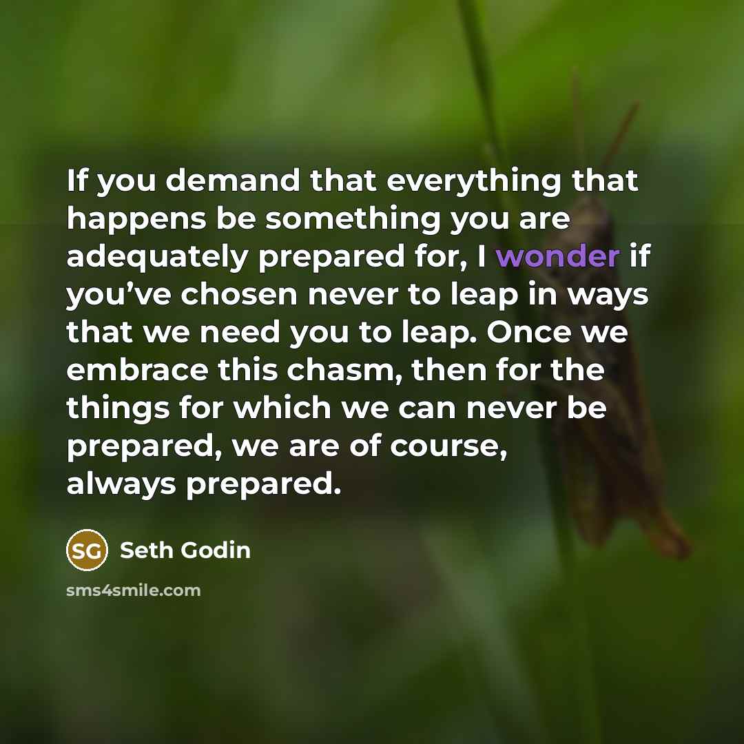 “If you demand that everything that happens be something you…” quote by Seth Godin