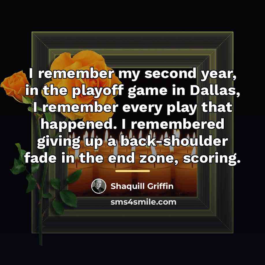 “I remember my second year, in the playoff game in…” quote by Shaquill Griffin