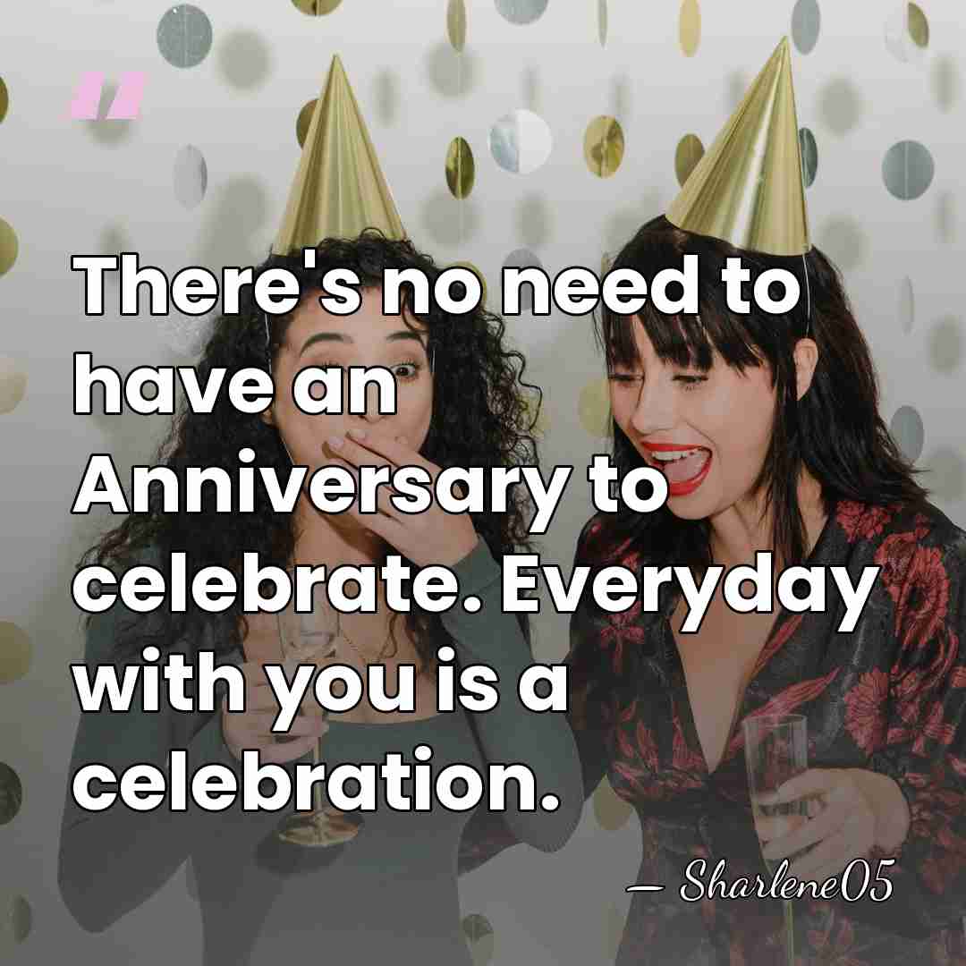 There's no need to have an Anniversary to celebrate. Everyday with you&hellip; - Sharlene05