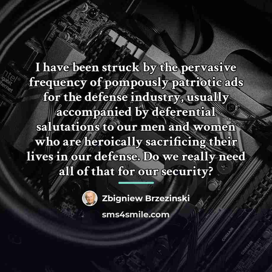 “I have been struck by the pervasive frequency of pompously…” quote by Zbigniew Brzezinski