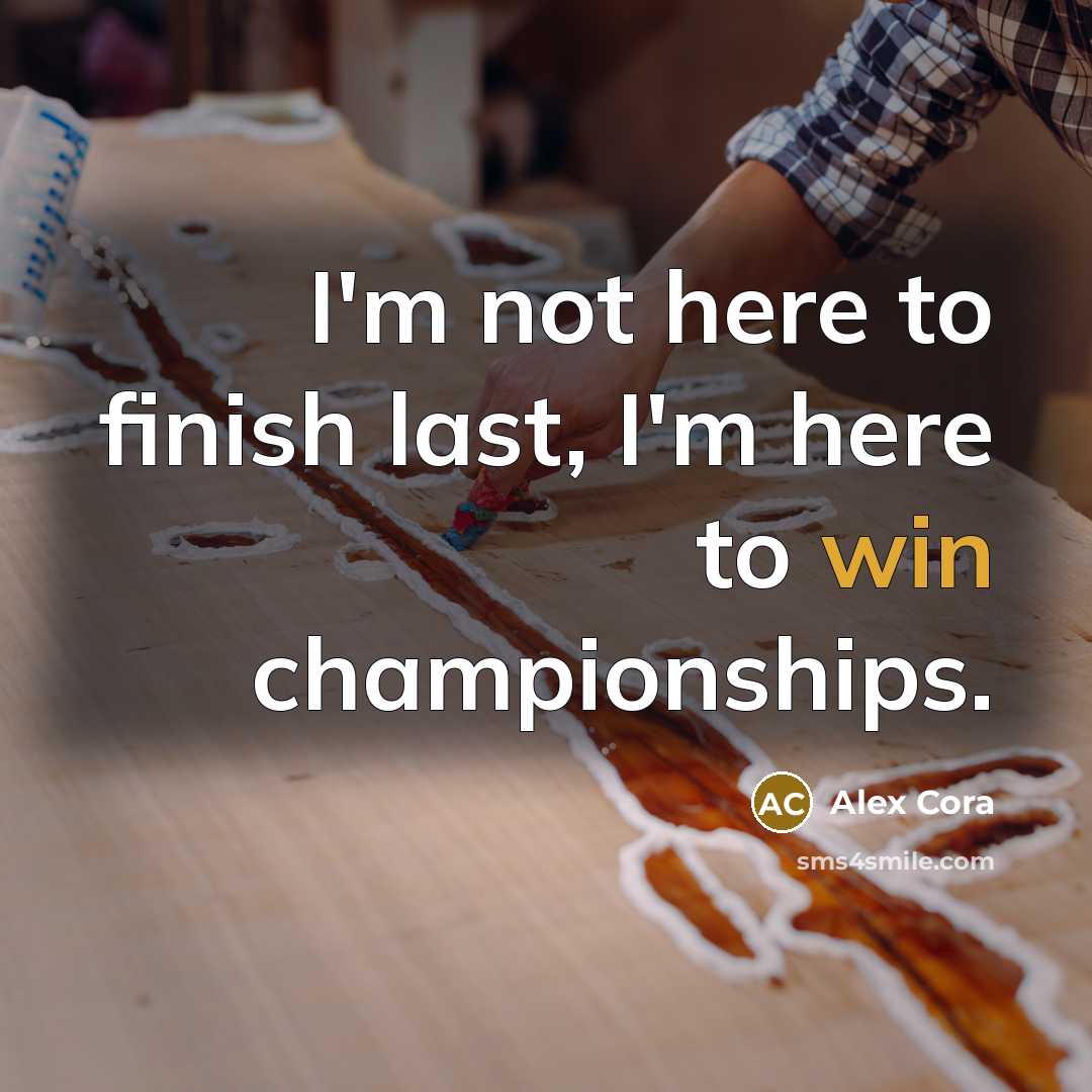 “I'm not here to finish last, I'm here to win…” quote by Alex Cora