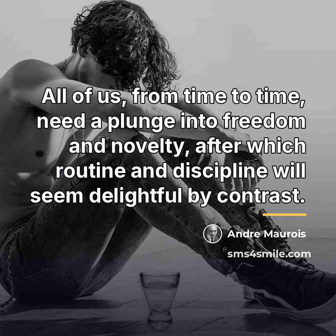 “All of us, from time to time, need a plunge…” quote by Andre Maurois