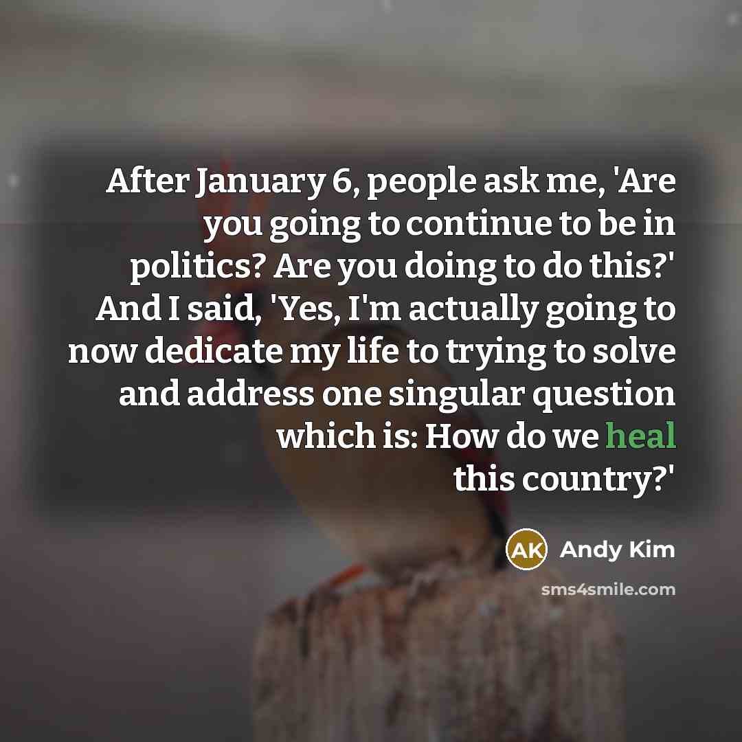 “After January 6, people ask me, 'Are you going to…” quote by Andy Kim