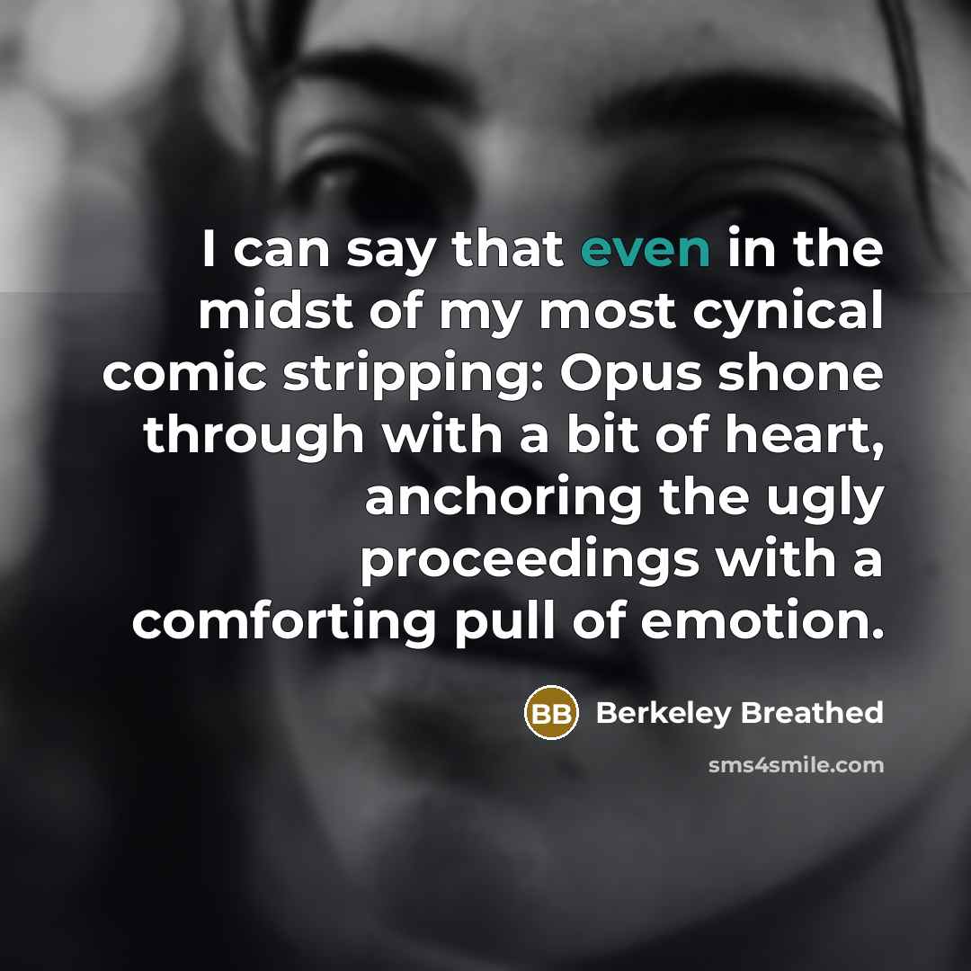 “I can say that even in the midst of my…” quote by Berkeley Breathed