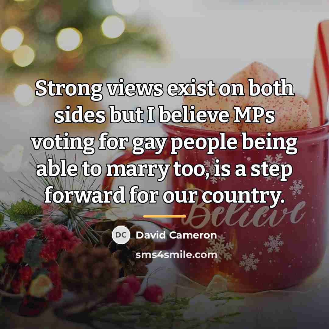 “Strong views exist on both sides but I believe MPs…” quote by David Cameron