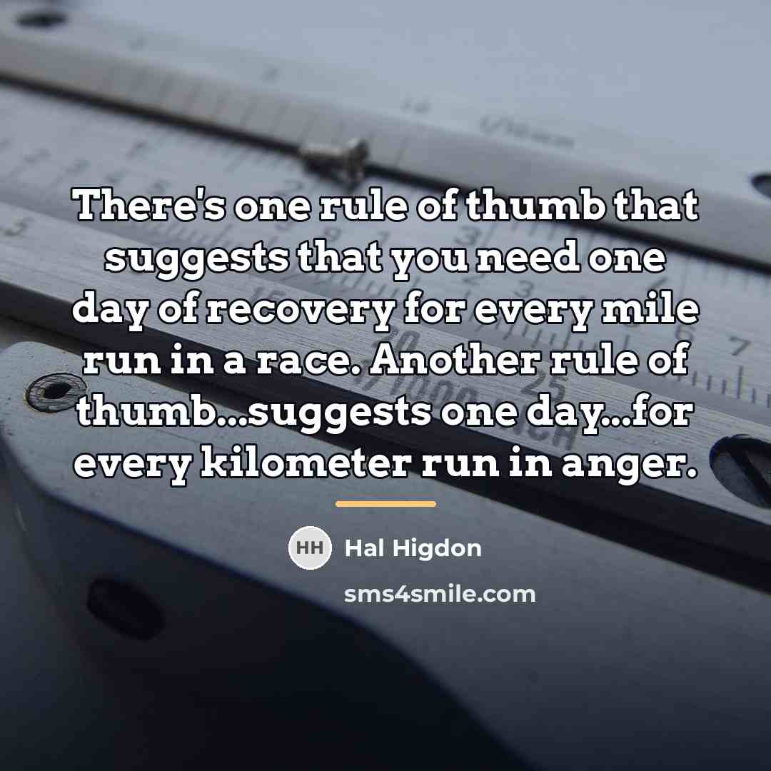 “There's one rule of thumb that suggests that you need…” quote by Hal Higdon