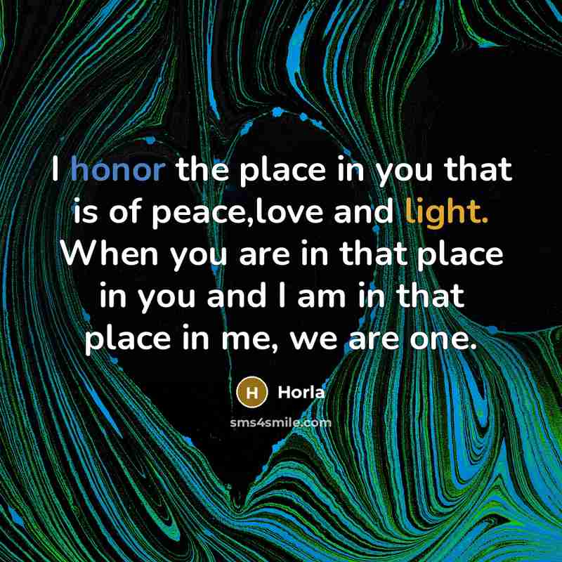“I honor the place in you that is of peace,love…” quote by Horla