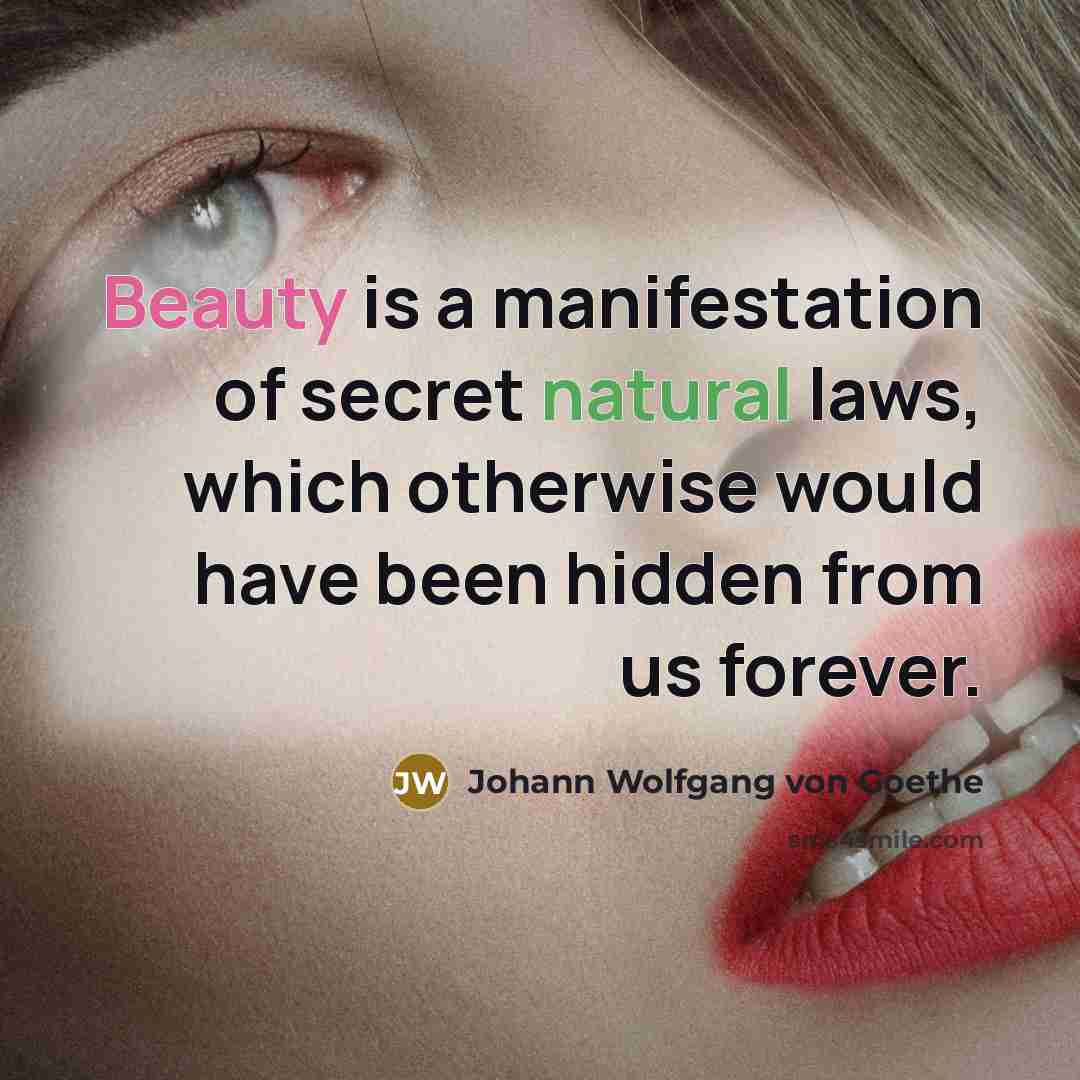 “Beauty is a manifestation of secret natural laws, which otherwise…” quote by Johann Wolfgang von Goethe