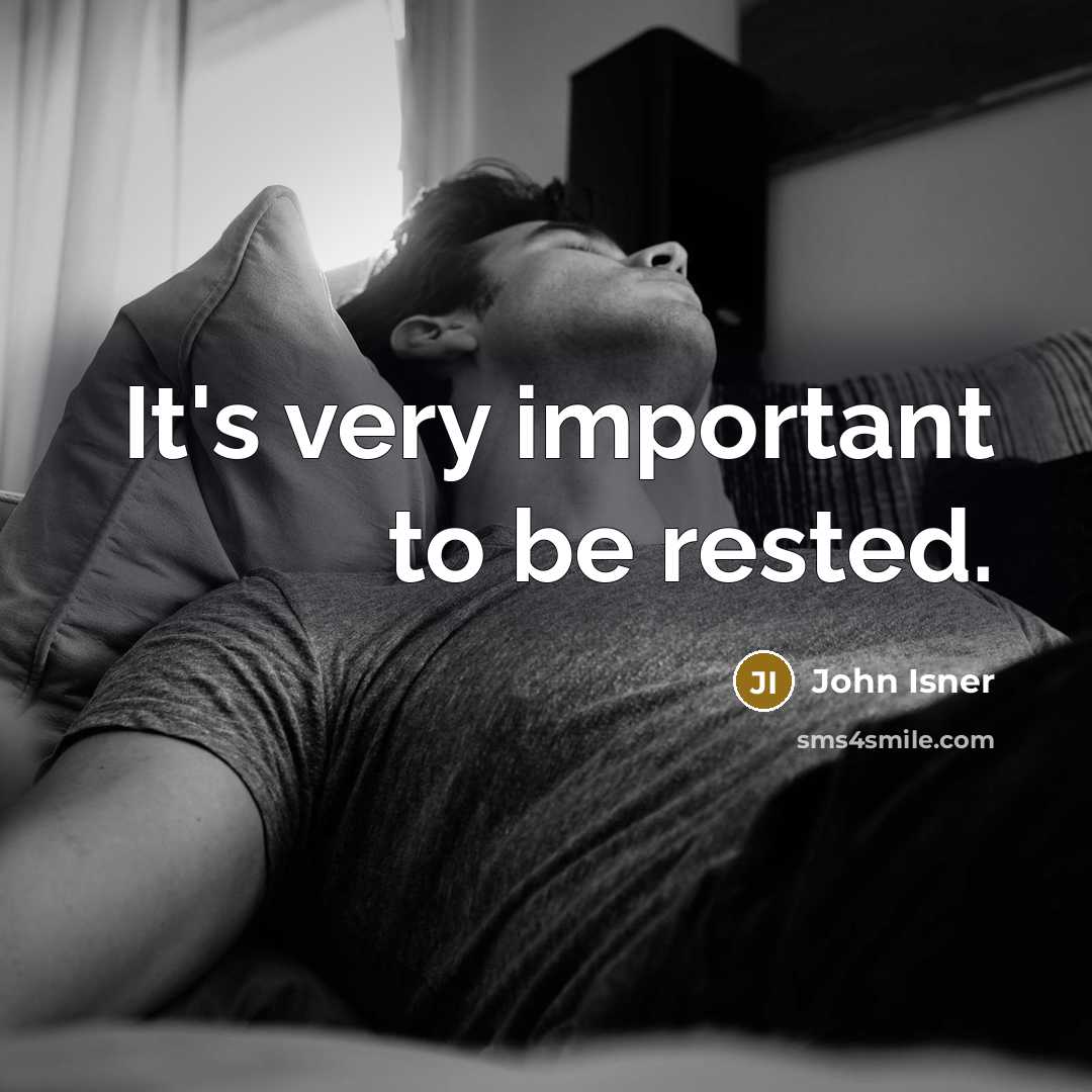 “It's very important to be rested.…” quote by John Isner
