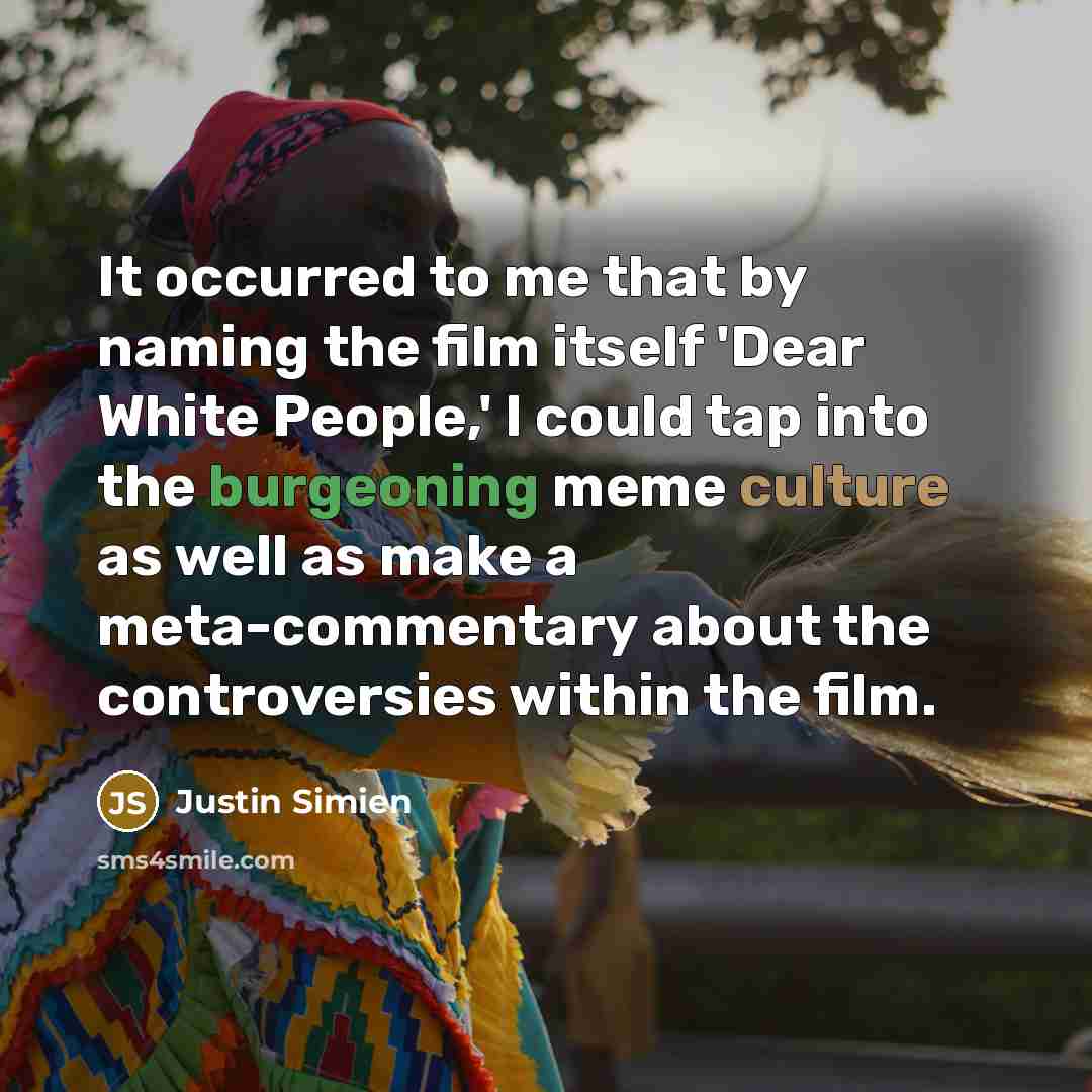 “It occurred to me that by naming the film itself…” quote by Justin Simien