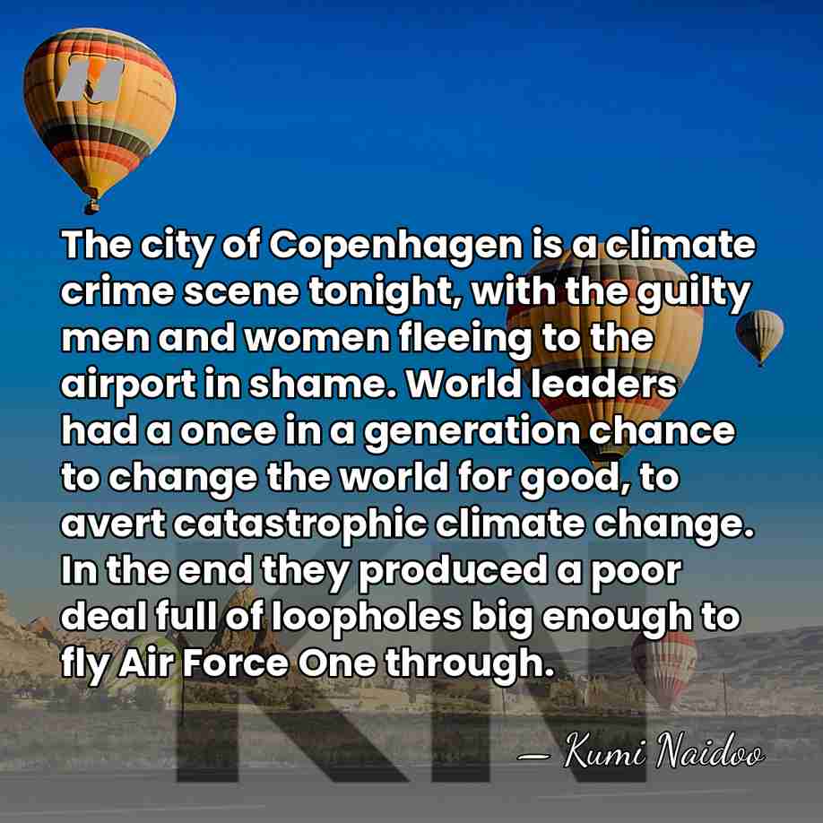 The city of Copenhagen is a climate crime scene tonight, with the&hellip; - Kumi Naidoo