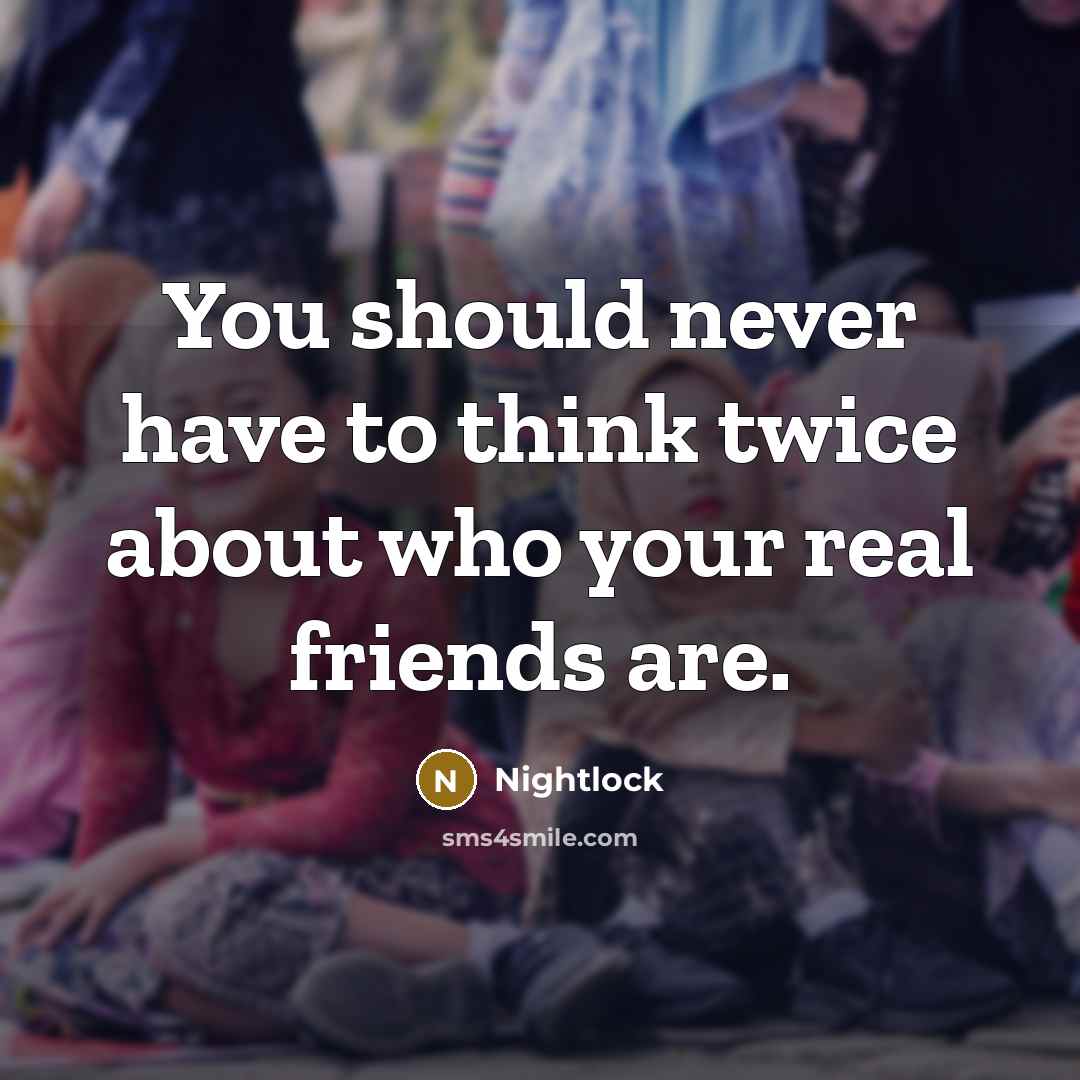 “You should never have to think twice about who your…” quote by Nightlock