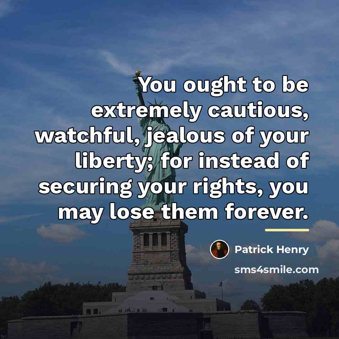 “You ought to be extremely cautious, watchful, jealous of your…” quote by Patrick Henry