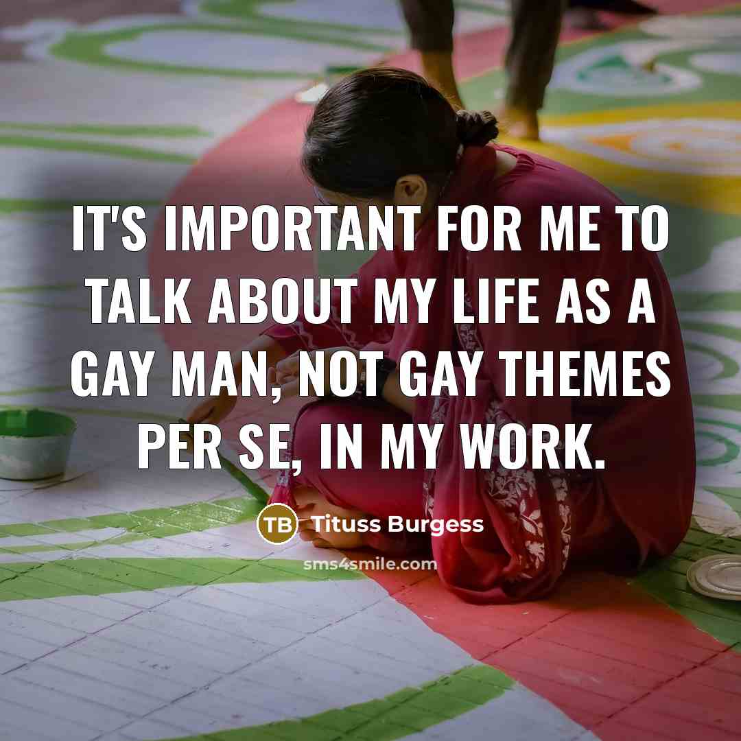 “It's important for me to talk about my life as…” quote by Tituss Burgess