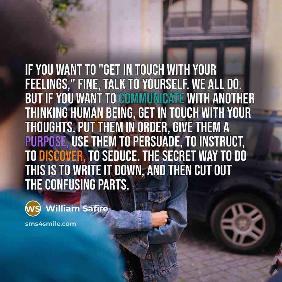 “If you want to "get in touch with your feelings,"…” quote by William Safire