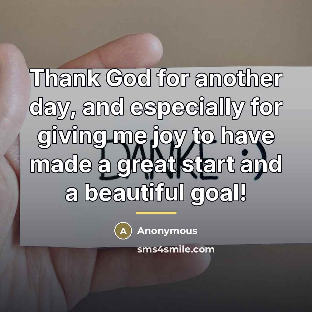 “Thank God for another day, and especially for giving me…” quote by Anonymous