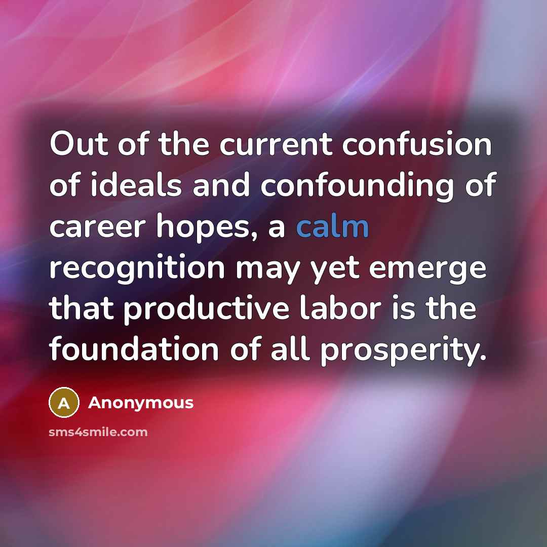 “Out of the current confusion of ideals and confounding of…” quote by Anonymous