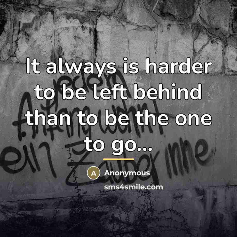 “It always is harder to be left behind than to…” quote by Brock Thoene