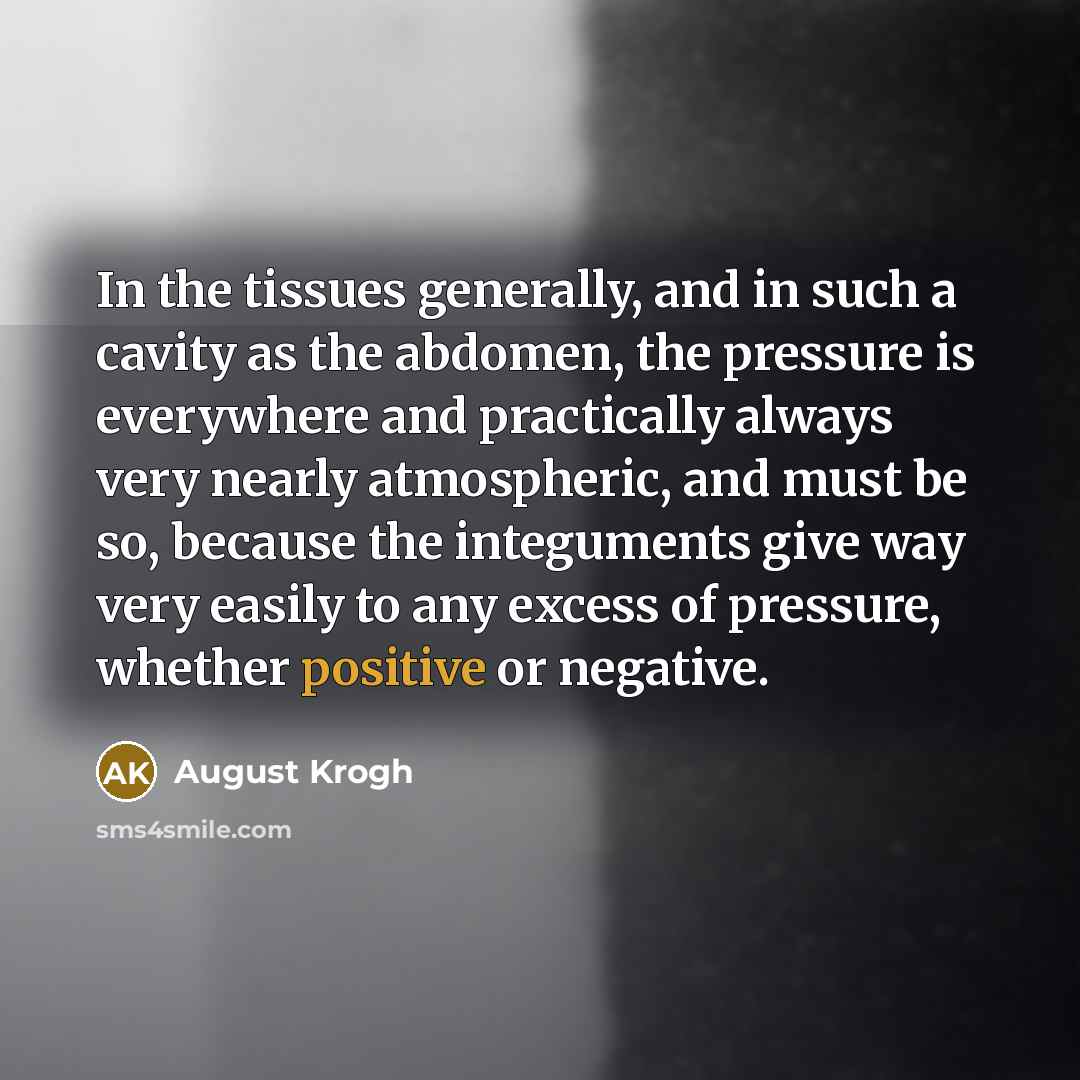 “In the tissues generally, and in such a cavity as…” quote by August Krogh