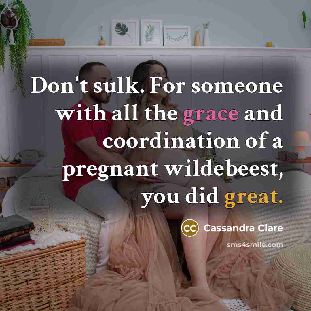 “Don't sulk. For someone with all the grace and coordination…” quote by Cassandra Clare