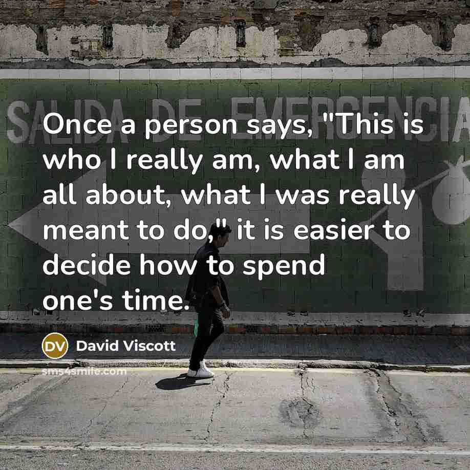 “Once a person says, "This is who I really am,…” quote by David Viscott
