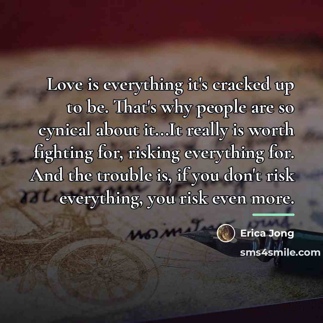 “Love is everything it's cracked up to be. That's why…” quote by Erica Jong