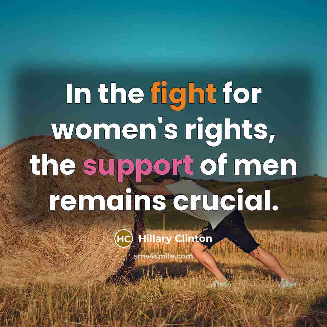 “In the fight for women's rights, the support of men…” quote by Hillary Clinton
