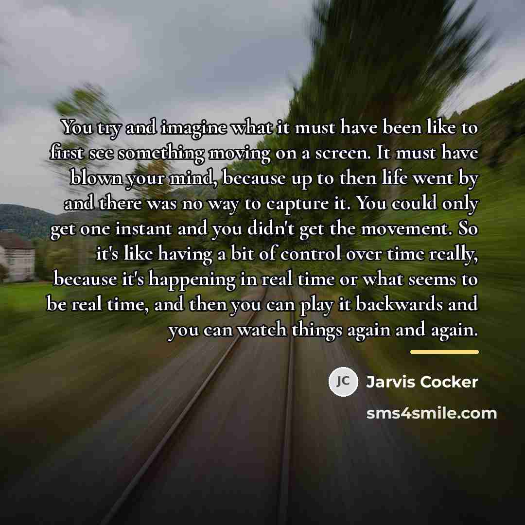 “You try and imagine what it must have been like…” quote by Jarvis Cocker