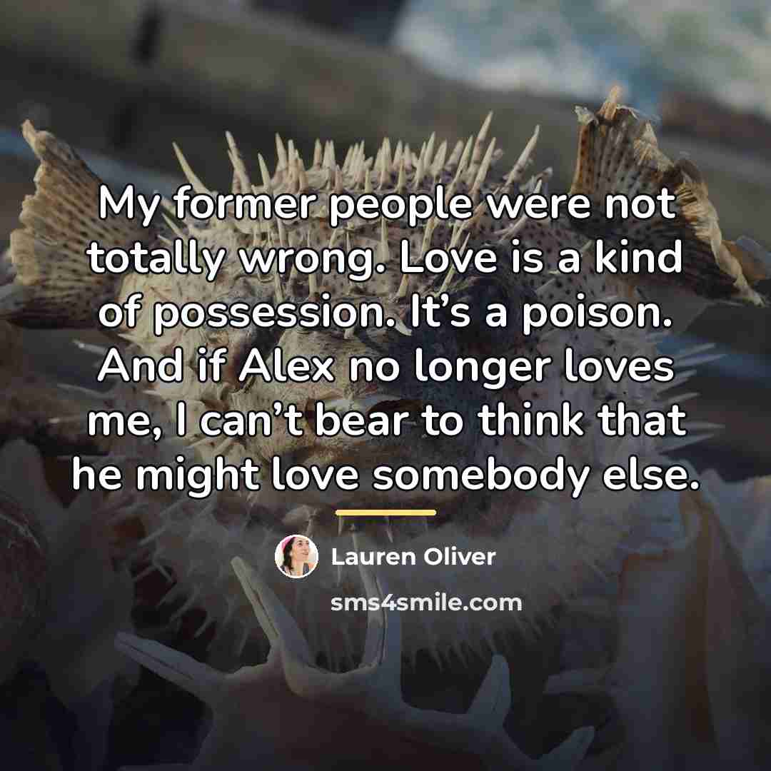 “My former people were not totally wrong. Love is a…” quote by Lauren Oliver