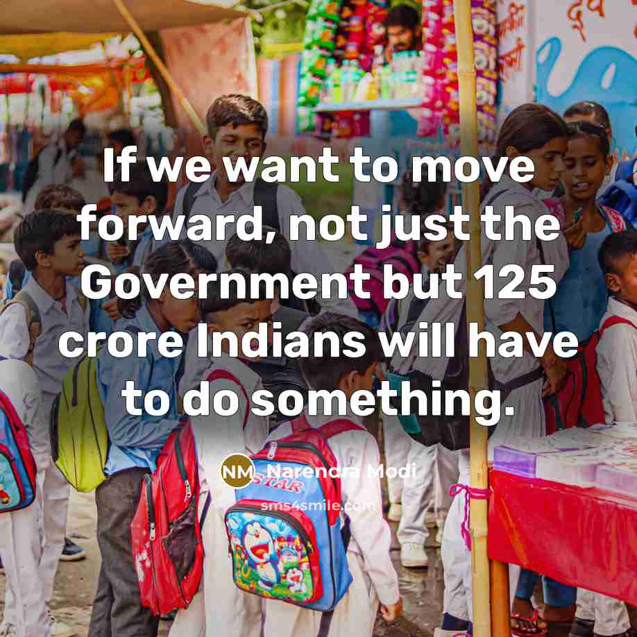 “If we want to move forward, not just the Government…” quote by Narendra Modi